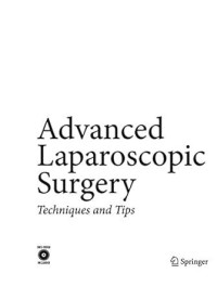Image of Advanced Laparoscopic Surgery: Techniques and Tips